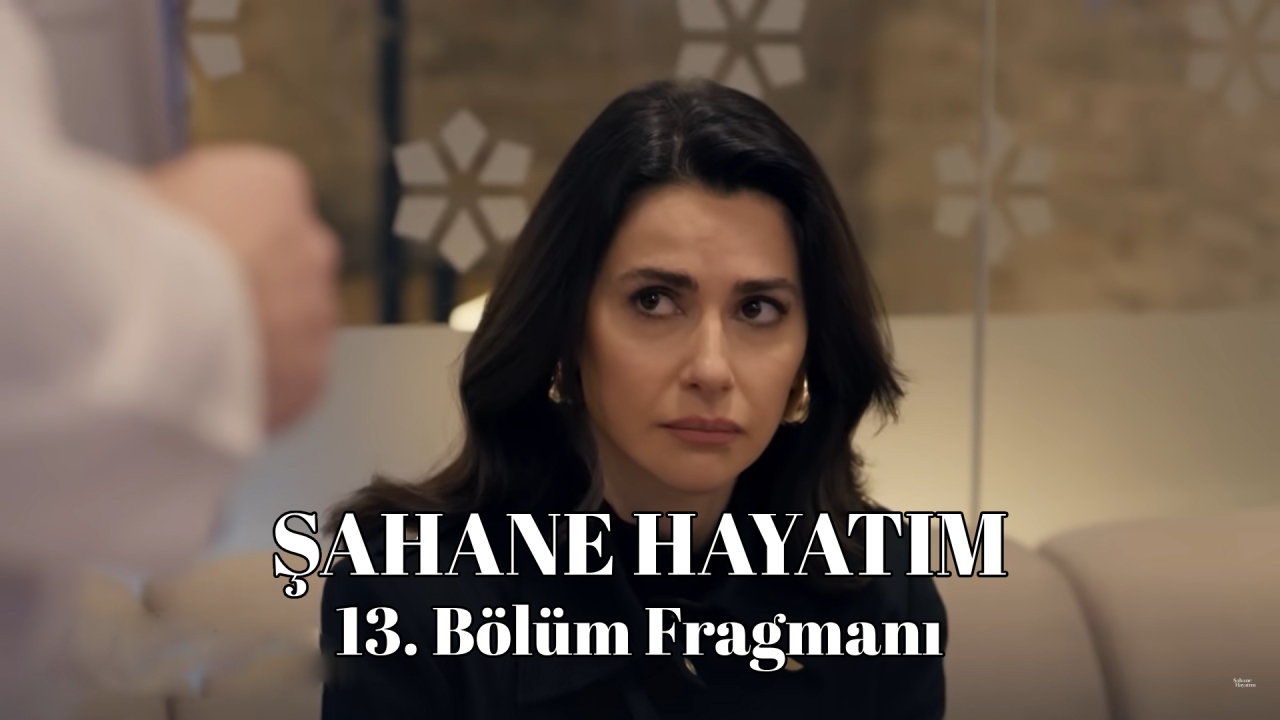 Şahane hayatım 13 bölüm full izle