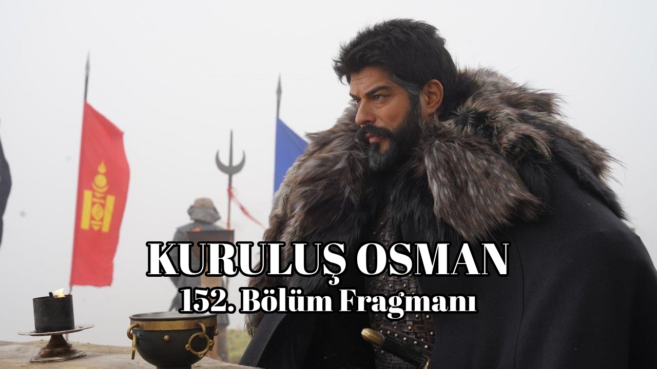 Kurulus osman 152