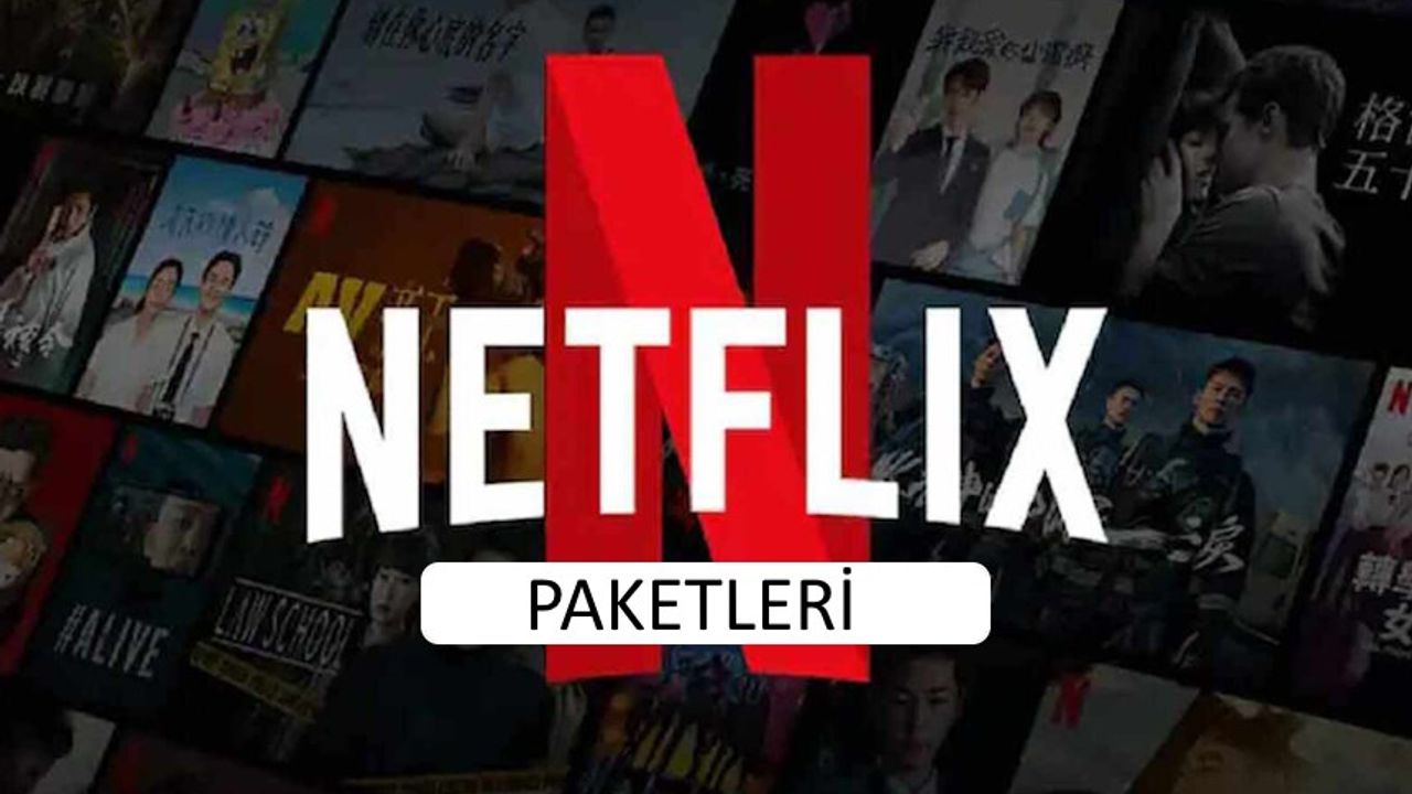 Netflix Paketleri 2024: Netflix Paket Fiyatları Ne Kadar? Netflix Üyelik Ücreti 2024 Kaç Lira?