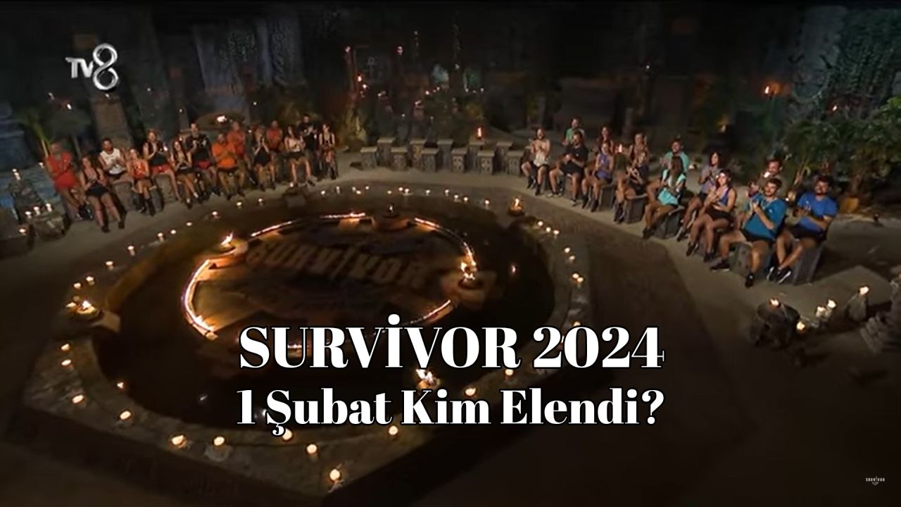 1 Şubat 2024 Survivor kim elendi? İşte adaya veda eden isim