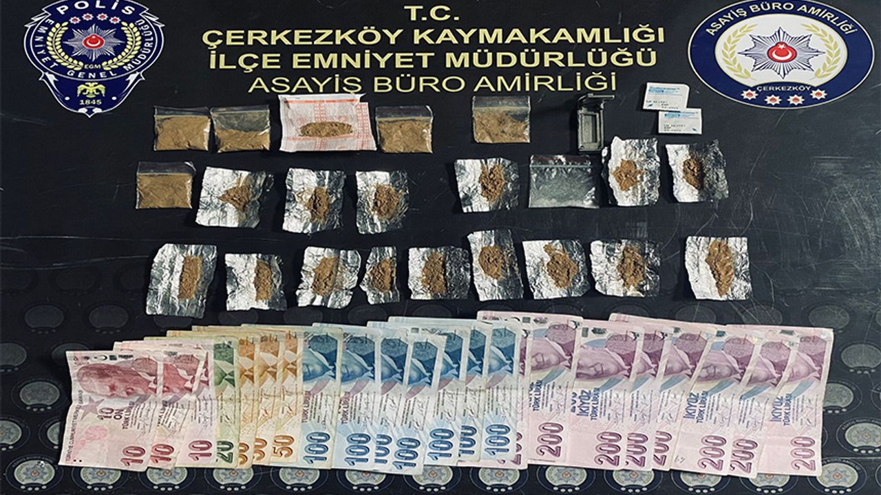 Çerkezköy’de uyuşturucu operasyonu
