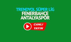 Fenerbahçe Antalyaspor maç sonucu ve özeti: 3-2