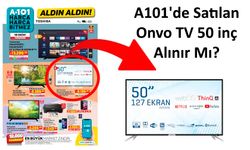 Onvo TV 50 inç A101: Onvo TV Alınır Mı? Onvo TV Yorumları