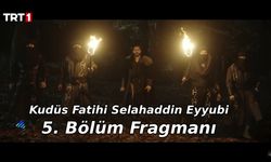 Kudüs Fatihi Selahaddin Eyyubi 5. Yeni bölüm fragmanı TRT 1 yayınlandı