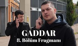 Gaddar 8. Yeni bölüm fragmanı NOW TV yayınlandı