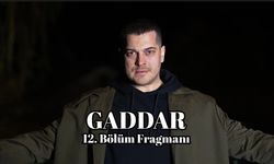 Gaddar 12. Yeni bölüm fragmanı NOW TV yayınlandı