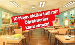 Çerkezköy'de yarın okullar tatil mi? 10 Mayıs Cuma okul var mı?