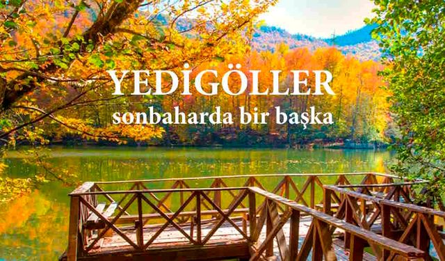 Yedigöller Sonbaharda Bir Başkadır: Keşfetmeye Ne Dersin?