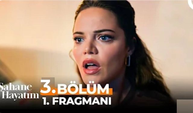 Şahane Hayatım 3. bölüm fragmanı yayınlandı mı? 3. yeni bölüm fragmanı izle