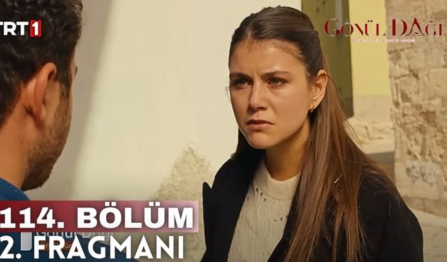 Gönül Dağı 114. bölüm fragmanı yayınlandı mı? TRT 1 Youtube fragman izle