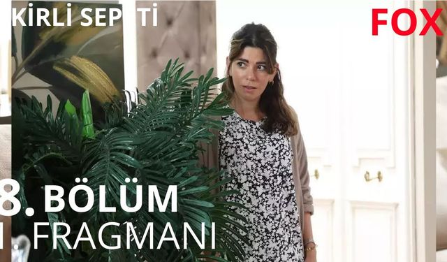 Kirli Sepeti 8. bölüm fragmanı yayınlandı mı? FOX TV Youtube fragman izle