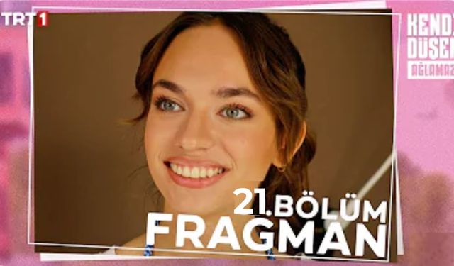 Kendi Düşen Ağlamaz 21. bölüm fragmanı yayınlandı mı? TRT 1 Youtube fragman izle