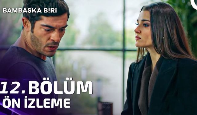 Bambaşka Biri 12. bölüm fragmanı yayınlandı mı? FOX TV Youtube fragman izle