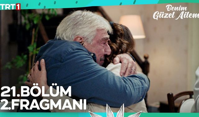 Benim Güzel Ailem 21. bölüm fragmanı yayınlandı mı? TRT 1 Youtube fragman izle