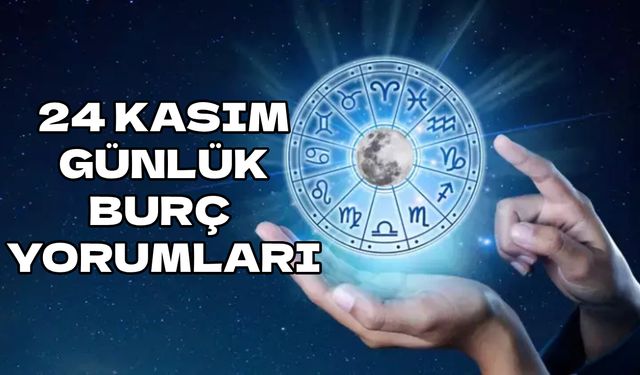 24 Kasım 2023 günlük aşk para sağlık burç yorumları