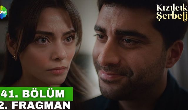 Kızılcık Şerbeti 41. bölüm fragmanı yayınlandı mı? Show TV Youtube fragman izle