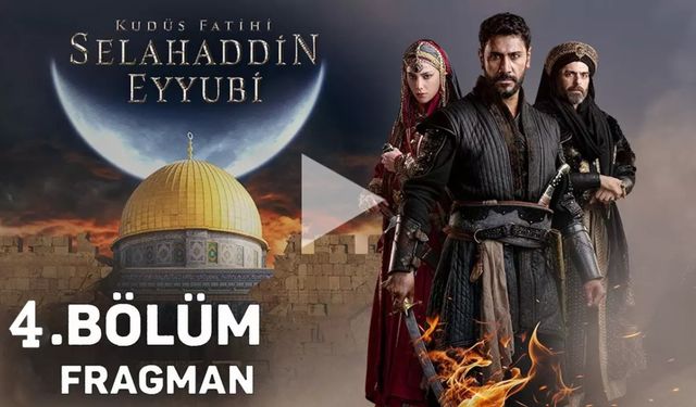 Kudüs Fatihi Selahaddin Eyyubi 4. bölüm fragmanı yayınlandı mı? TRT 1 Youtube fragman izle