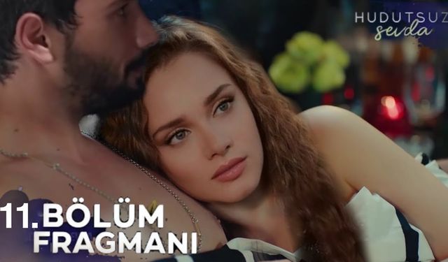 Hudutsuz Sevda 11. Yeni bölüm fragmanı FOX TV yayınlandı