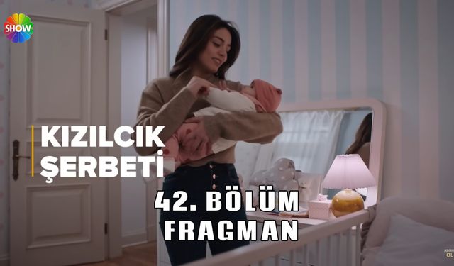 Kızılcık Şerbeti 42. Yeni bölüm fragmanı Show TV yayınlandı