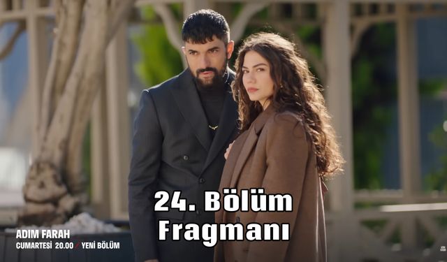 Adım Farah 24. Yeni bölüm fragmanı FOX TV yayınlandı