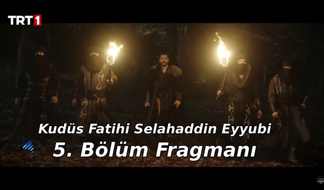 Kudüs Fatihi Selahaddin Eyyubi 5. Yeni bölüm fragmanı TRT 1 yayınlandı