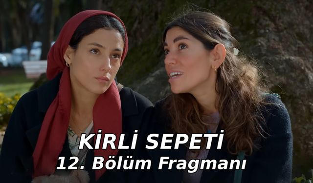 Kirli Sepeti 12. Yeni bölüm fragmanı FOX TV yayınlandı