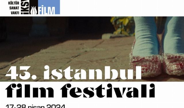 43. İstanbul Film Festivali programı açıklandı