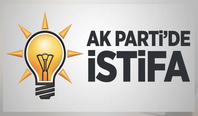 AK Parti’de 3 ilçe başkanı istifa etti