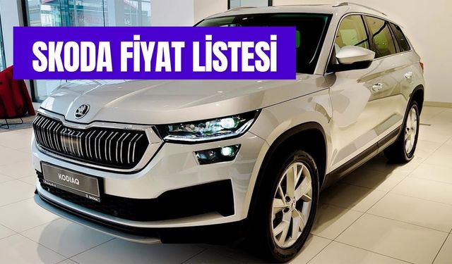 Skoda Fiyat Listesi 2024 – Sıfır ve İkinci El Güncel Fiyatlar!