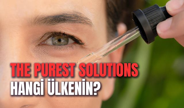 The Purest Hangi Ülkenin? Kimin? Fabrikası Nerede?