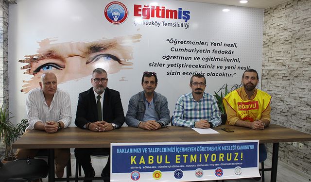 Çerkezköy’de öğretmen sendikaları “Öğretmenlik Mesleği Kanunu”na itiraz etti