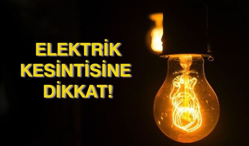 Çerkezköy'de 6 saat elektrik olmayacak